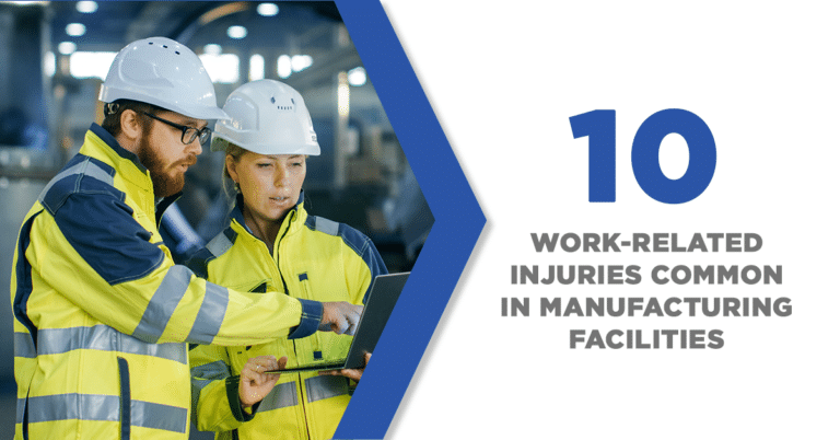 10 Work-Related Injuries Common in Manufacturing Facilities